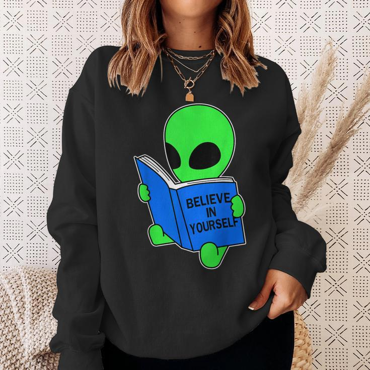 Believe In Yourself Alien Ufo Sweatshirt Gifts for Her