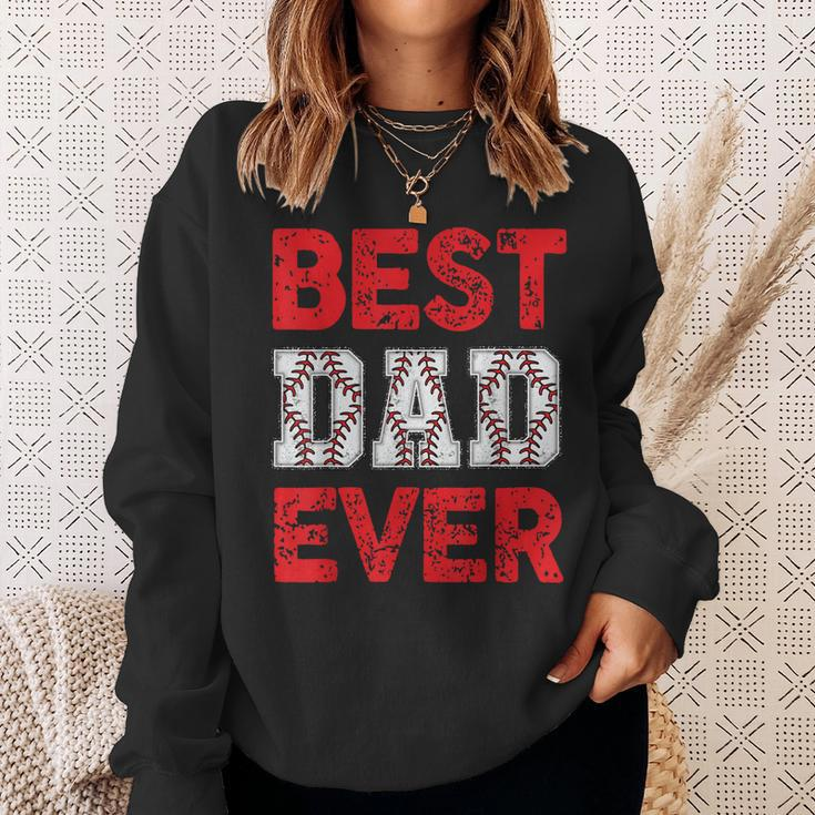 Best Dad Ever Baseball Dad And Softball Fathers Day Cool Sweatshirt Gifts for Her