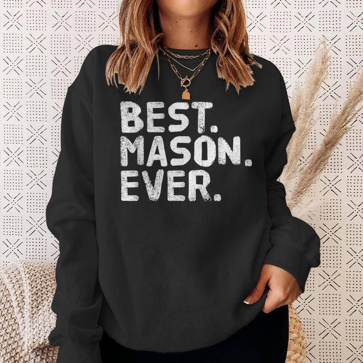 Best Mason Ever Funny Personalized Name Joke Gift Idea Sweatshirt Gifts for Her