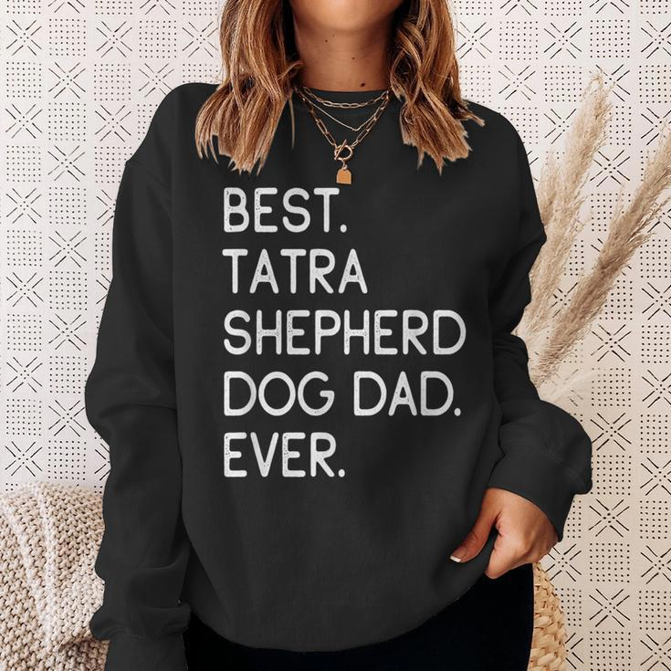 Best Tatra Shepherd Dog Dad Ever Polski Owczarek Podhalanski Sweatshirt Gifts for Her