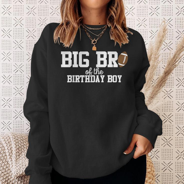 Big Brother Of The Birthday Boy Football Lover First Sweatshirt Gifts for Her