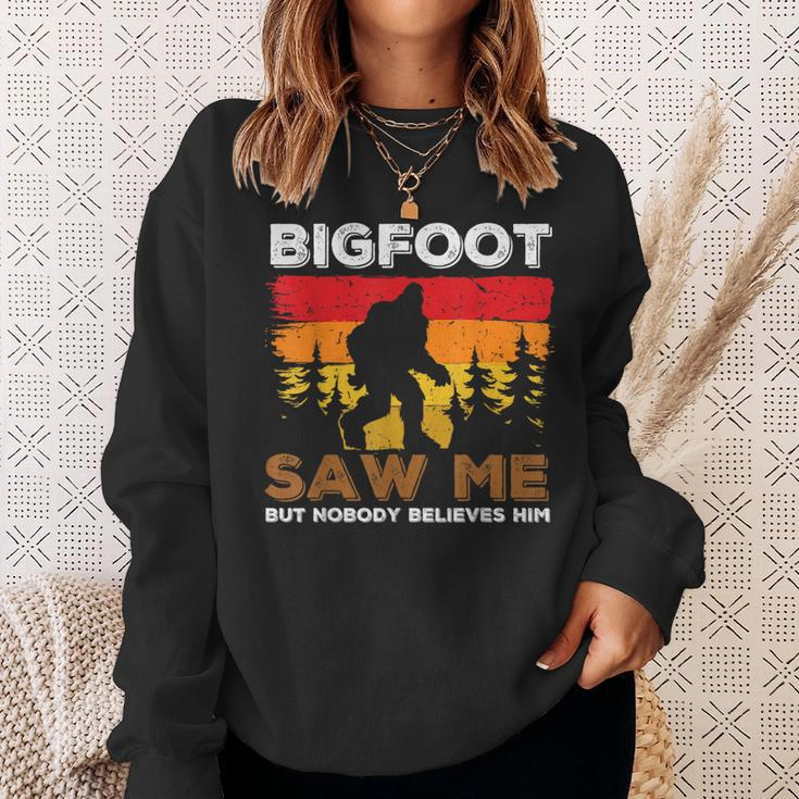 Bigfoot Saw Me But Nobody Believes Him Funny Sasquatch Retro Sasquatch Funny Gifts Sweatshirt Gifts for Her