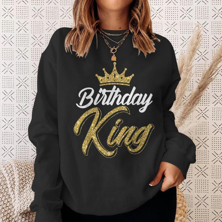 Birthday King Son Or Dad´S Birthday Party Sweatshirt Gifts for Her