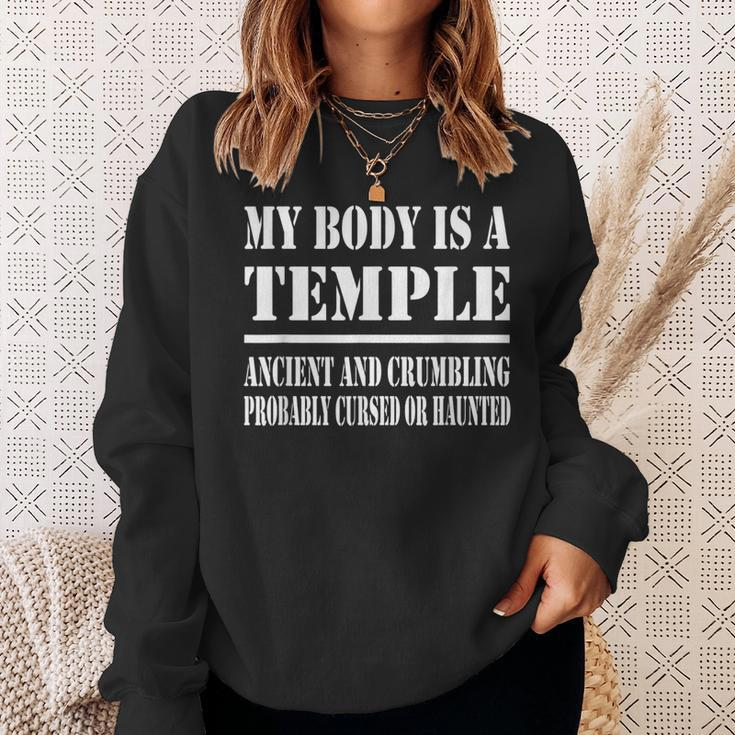 My Body Is A Temple Ancient And Crumbling Probably Cursed Sweatshirt Gifts for Her