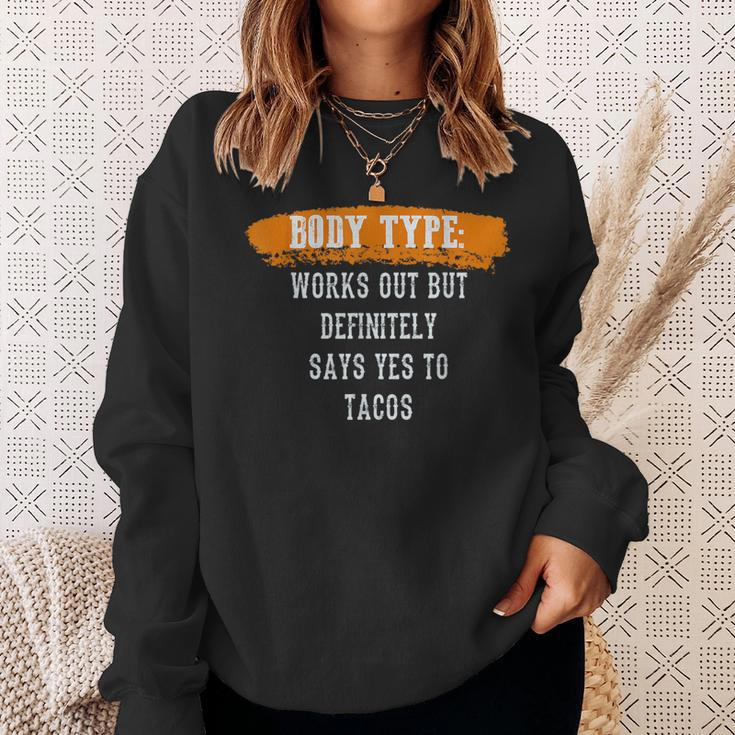 Body Type Works Out And Tacos Funny Gym Fitness Workout Tacos Funny Gifts Sweatshirt Gifts for Her