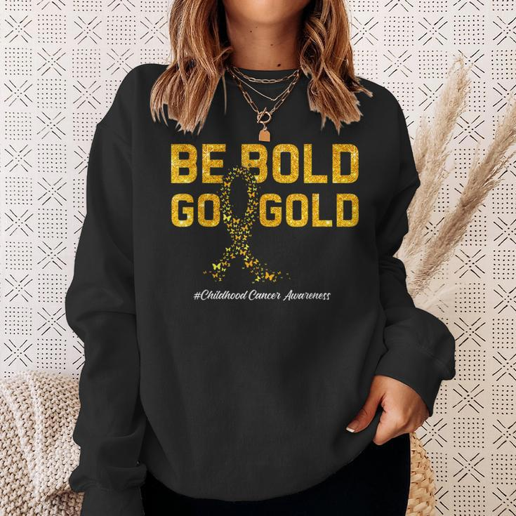 Be Bold Go Gold For Childhood Cancer Awareness Sweatshirt Gifts for Her