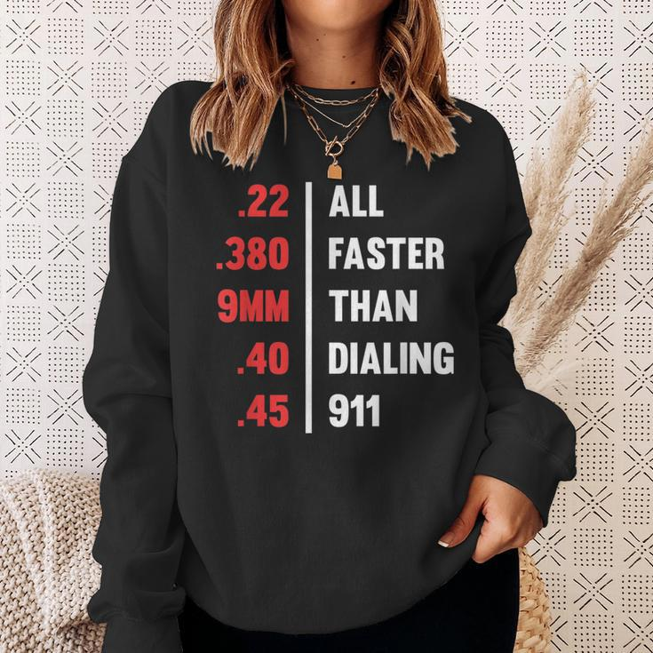 Bullets All Faster Than Dialing 911 22 380 9Mm 45 Sweatshirt Gifts for Her