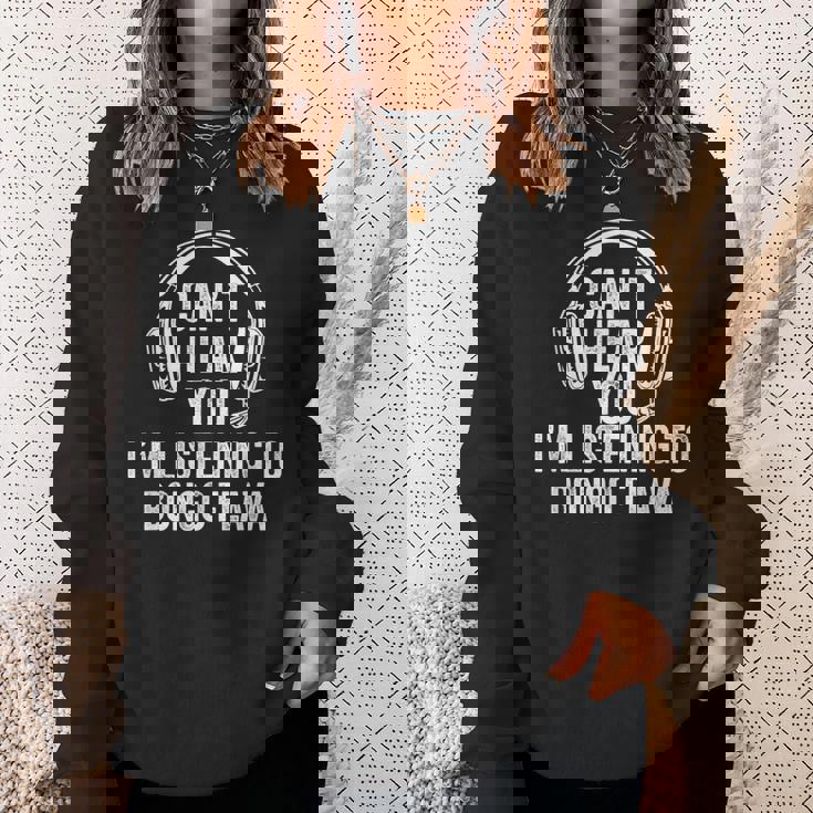 I Can't Hear You Listening To Bongo Flava Sweatshirt Gifts for Her
