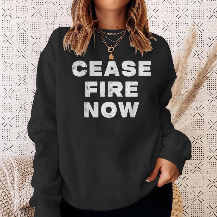 Cease Fire Now Not In Our Name Sweatshirt Gifts for Her