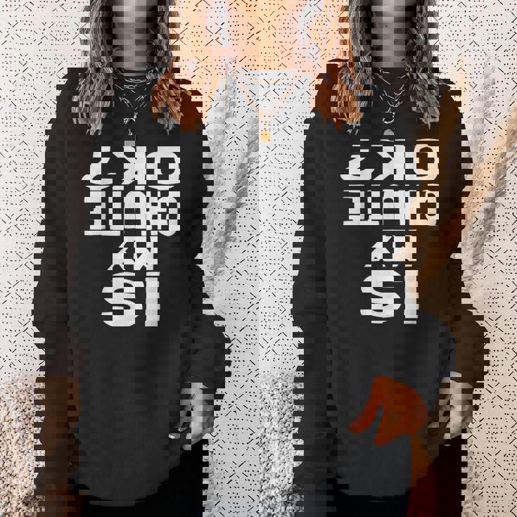 Is My Chute Ok Skydiving Sweatshirt Gifts for Her