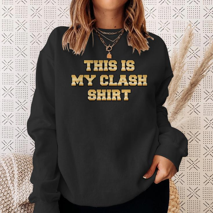 This Is My Clash Sweatshirt Gifts for Her
