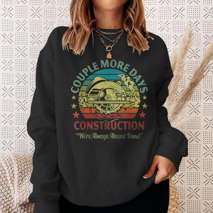 Couple More Day Construction We’Re Always Almost Done Sweatshirt Gifts for Her