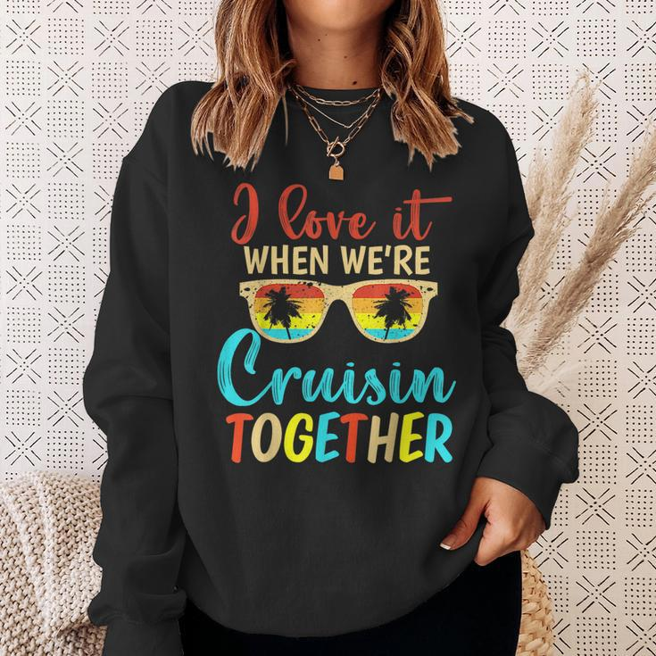 Cousin Cruise Trip I Love It When Were Cruising Together Sweatshirt Gifts for Her