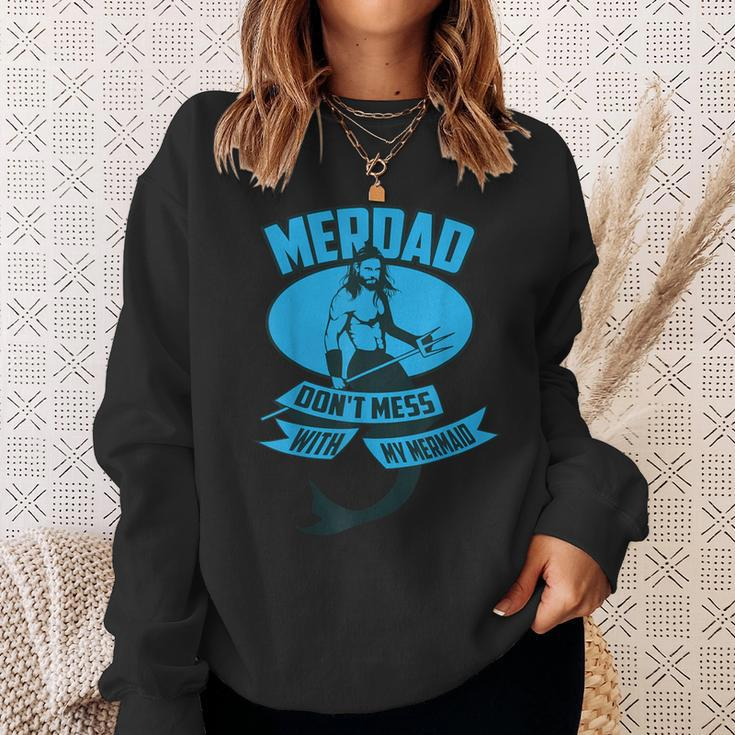 Cute Merdad Don't Mess With My Mermaid Sweatshirt Gifts for Her