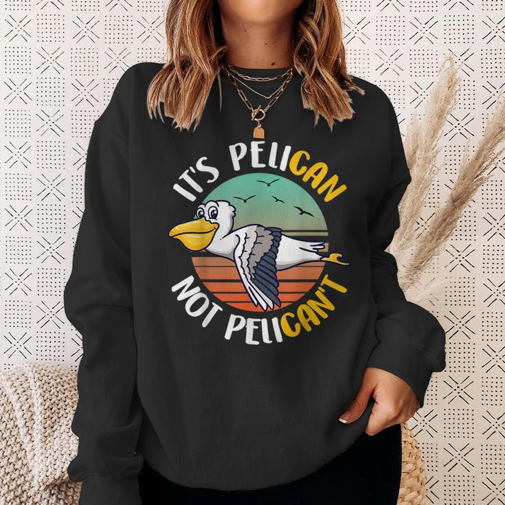 Cute Its Pelican Not Pelicant Funny Motivational Pun Sweatshirt Gifts for Her
