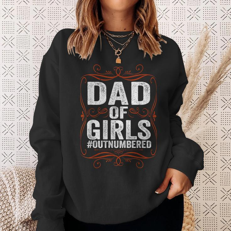 Dad Of Girls Outnumbered Papa Grandpa Fathers Day Sweatshirt Gifts for Her