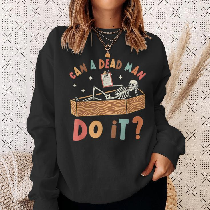 Can A Dead Man Do It Retro Halloween Behavior Analyst Aba Sweatshirt Gifts for Her