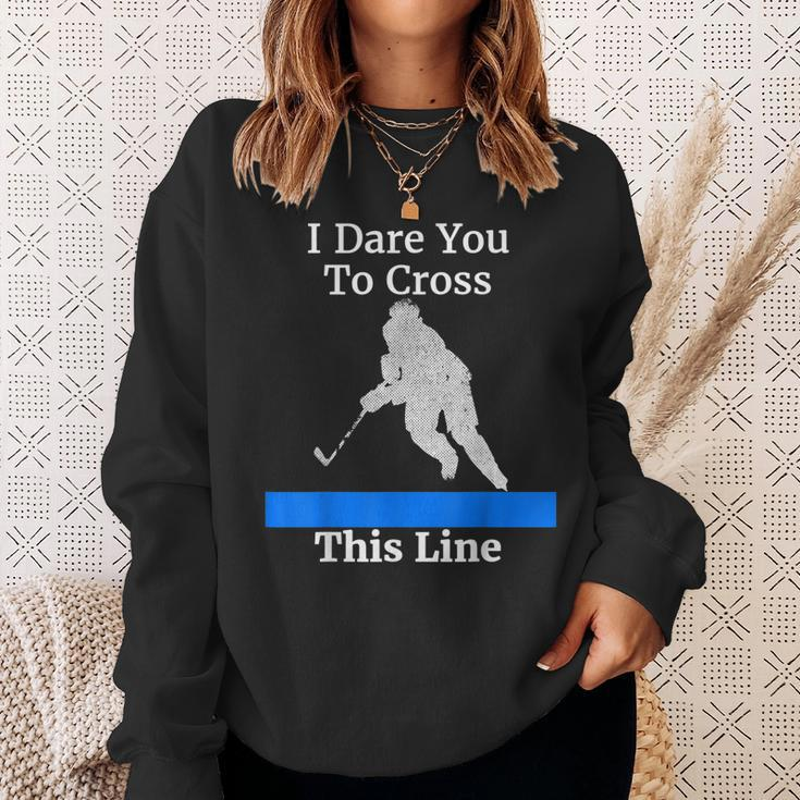 Defenseman Dare You To Cross This Funny Hockey Sweatshirt Gifts for Her