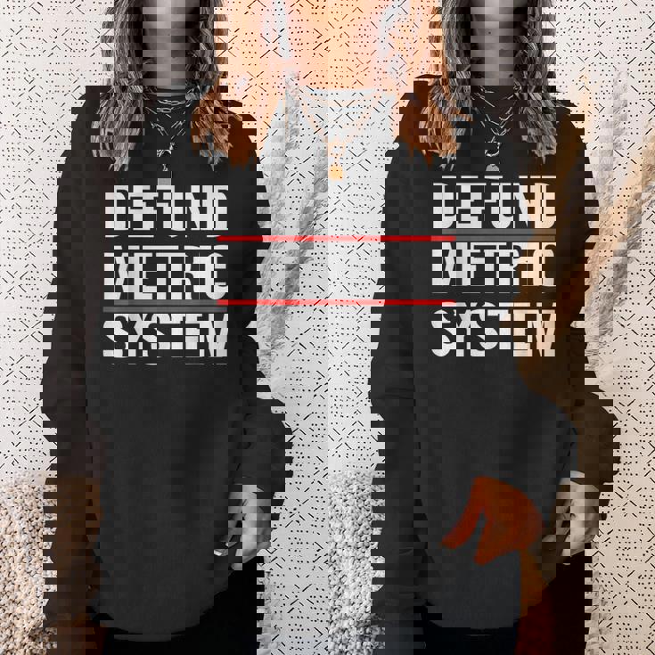 Defund Metric System Car Mechanic Automotive Auto Repairman Mechanic Funny Gifts Funny Gifts Sweatshirt Gifts for Her
