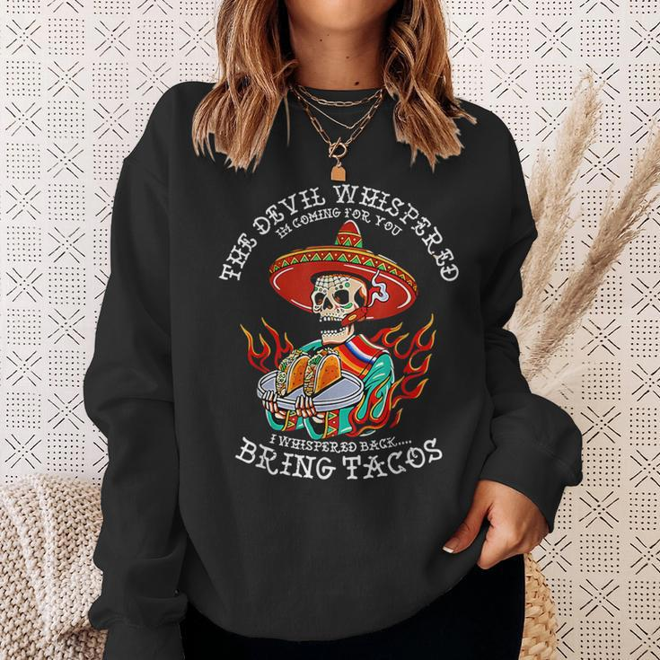 The Devil Whispered To Me I Whispered Back Bring Tacos Sweatshirt Gifts for Her