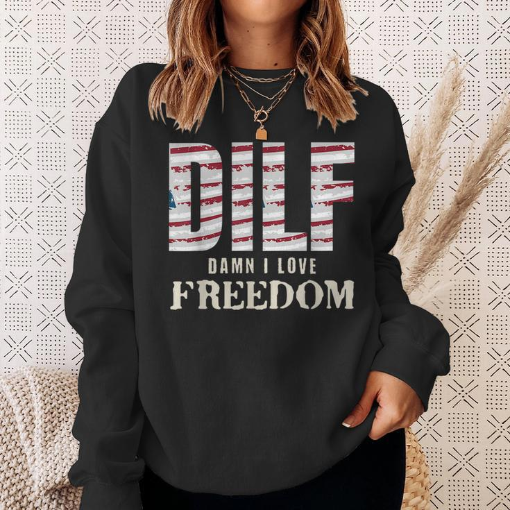 Dilf Damn I Love Freedom 4Th Of July Funny Patriotic Patriotic Funny Gifts Sweatshirt Gifts for Her