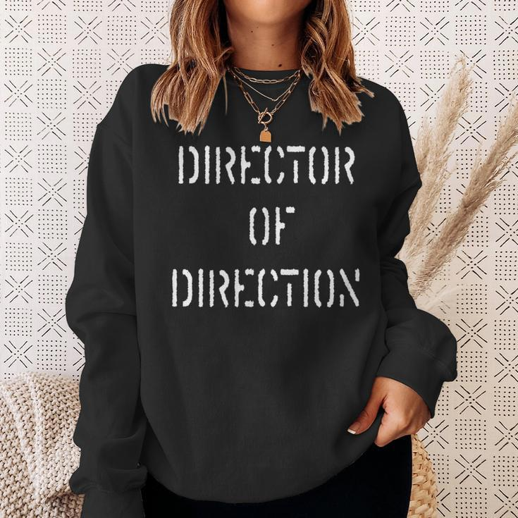 Director Of Direction DirectorsLight Text Sweatshirt Gifts for Her