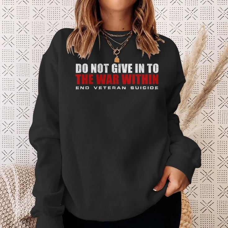 Do Not Give In To The War Within End Veteran Suicide Sweatshirt Gifts for Her