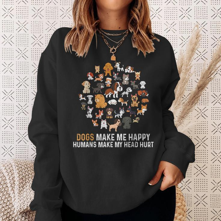 Dogs Make Me Happy Humans Make My Head Hurt Funny Dog Sweatshirt Gifts for Her