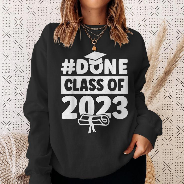 Done Class Of 2023 For Senior Year Graduate And Graduation Sweatshirt Gifts for Her