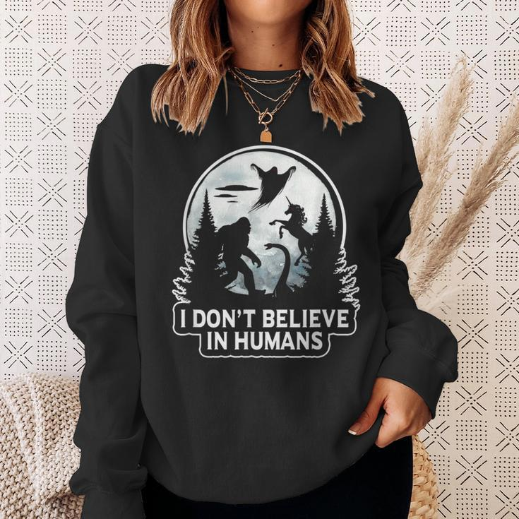 I Don't Believe In HumansBigfoot Ufo Alien Unicorn Believe Sweatshirt Gifts for Her