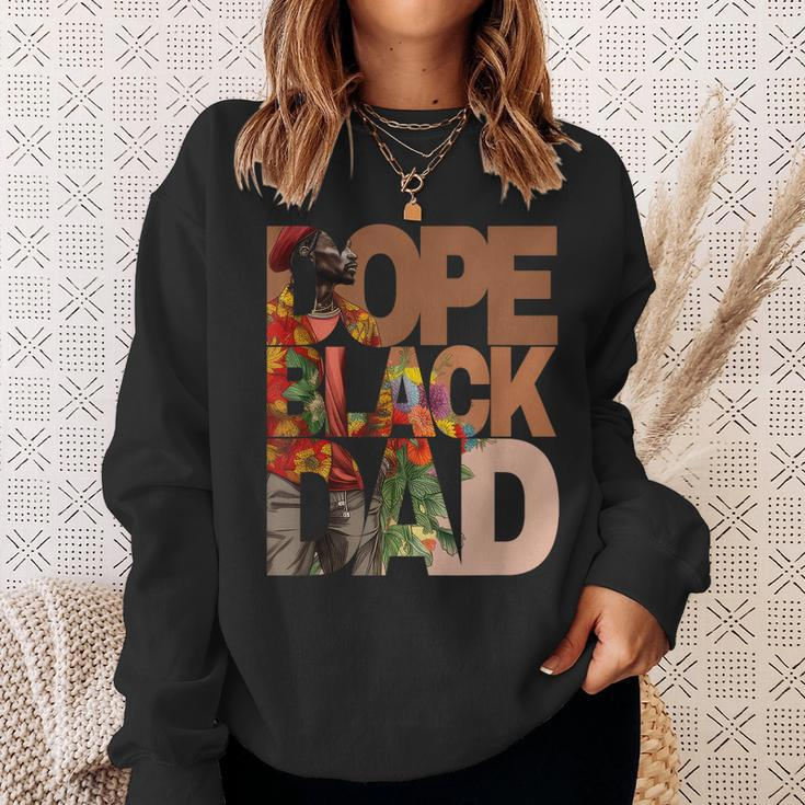 Dope Black Dad Junenth Black History Month Pride Fathers Sweatshirt Gifts for Her