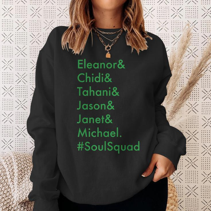 Eleanor Chidi Tahani Jason Janet Michael Soulsquad Sweatshirt Gifts for Her