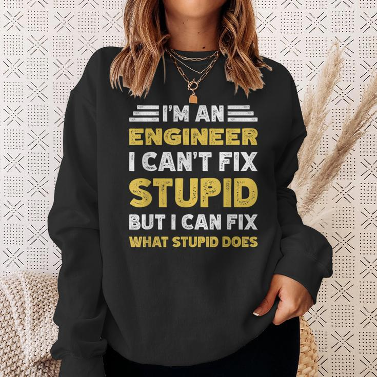Engineer Cant Fix Stupid But What Stupid Does Sweatshirt Gifts for Her