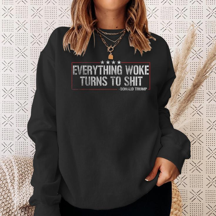 Everything Woke Turns To Shit Donald Trump Political Sweatshirt Gifts for Her