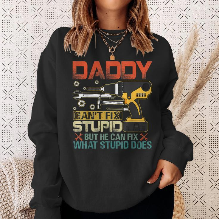 Fathers Day Daddy Cant Fix Stupid Mens Gift Sweatshirt Gifts for Her