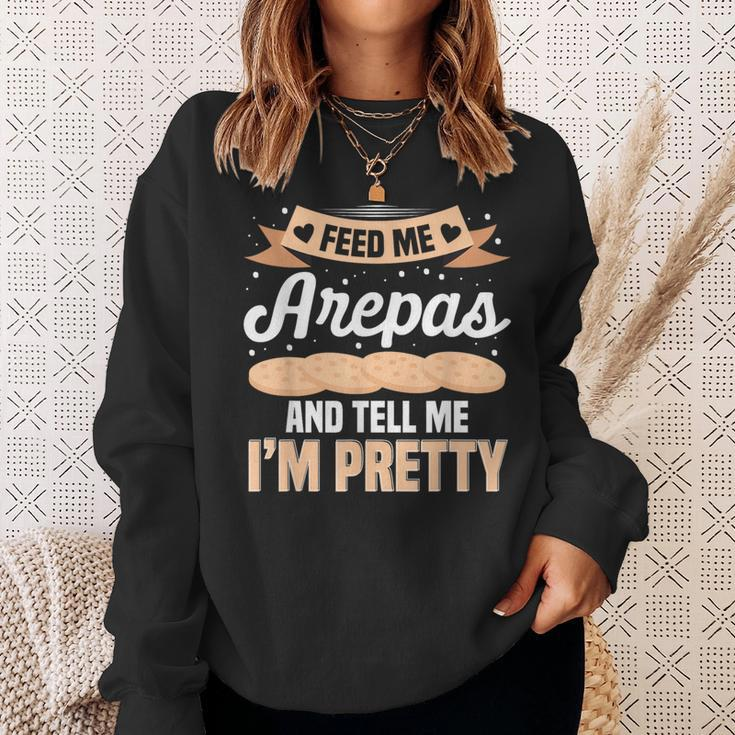 Feed Me Arepas And Tell Me I'm Pretty Venezuelan Food Sweatshirt Gifts for Her