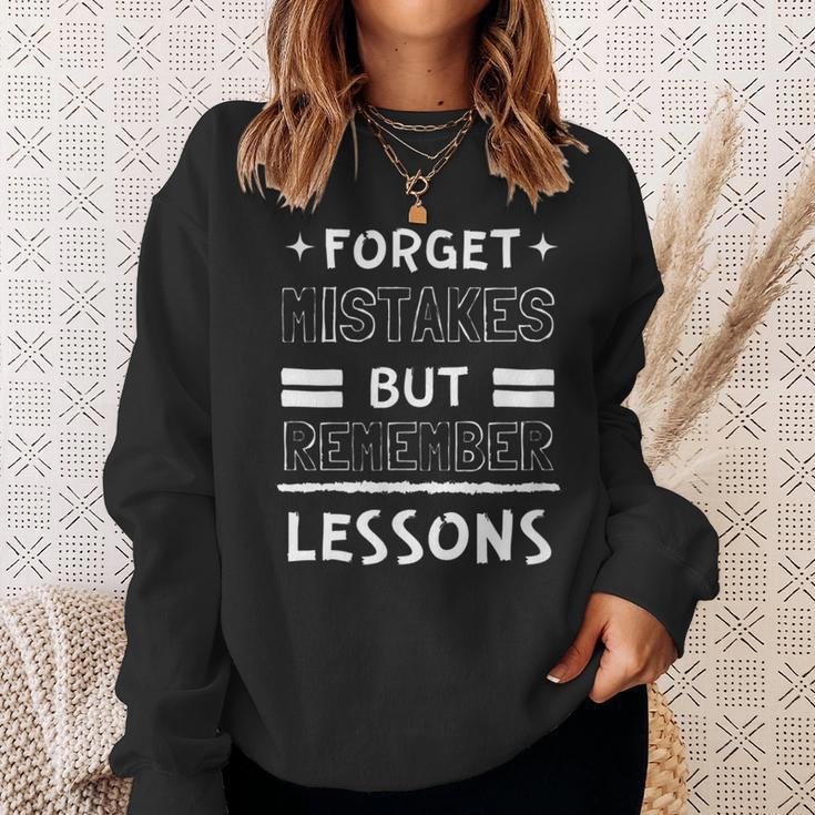 Forget Mistakes But Remember Lessons Motivational Motivational Funny Gifts Sweatshirt Gifts for Her
