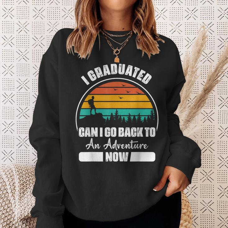 Funny Can I Go Back To An Adventure Now Graduation Sweatshirt Gifts for Her