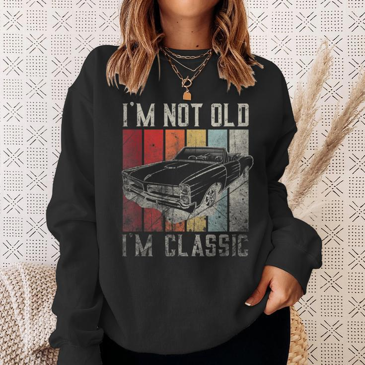 Funny Car Quote Retro Vintage Car Im Not Old Im Classic Sweatshirt Gifts for Her