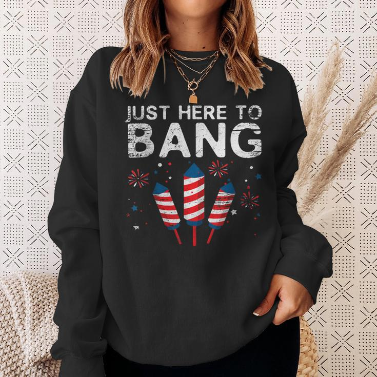 Funny Fireworks 4Th Of July S Just Here To Bang Sweatshirt Gifts for Her