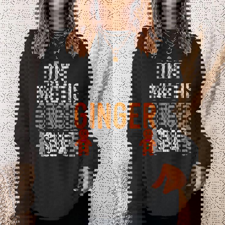 Ginger Irish Redhead Don't Make These Ginger Cookies Sweatshirt Gifts for Her