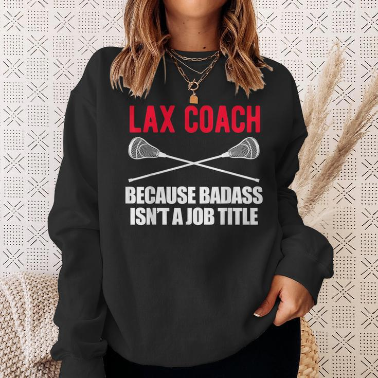 Funny Lacrosse Coach GiftDesign For Badass Lax Lacrosse Funny Gifts Sweatshirt Gifts for Her