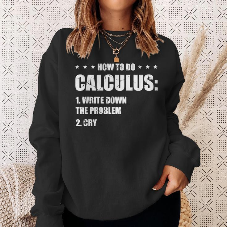 Funny Math How To Do Calculus Funny Algebra Math Funny Gifts Sweatshirt Gifts for Her