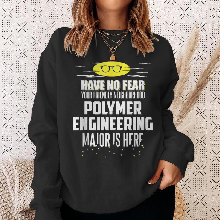 Polymer Engineering Major Have No Fear Sweatshirt Gifts for Her