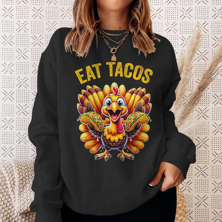 Thanksgiving Turkey Eat Tacos Mexican Thanksgiving Fun Sweatshirt Gifts for Her