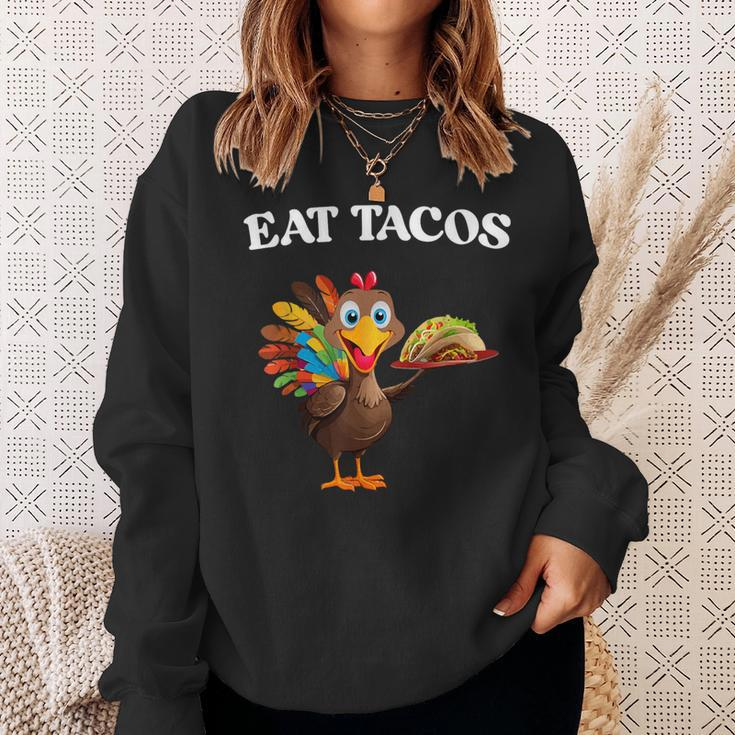 Thanksgiving Turkey Eat Tacos Mexican Thanksgiving Sweatshirt Gifts for Her