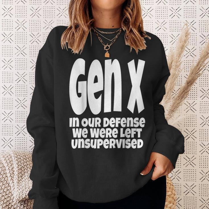 Gen X In Our Defense We Were Left Unsupervised Funny Sweatshirt Gifts for Her