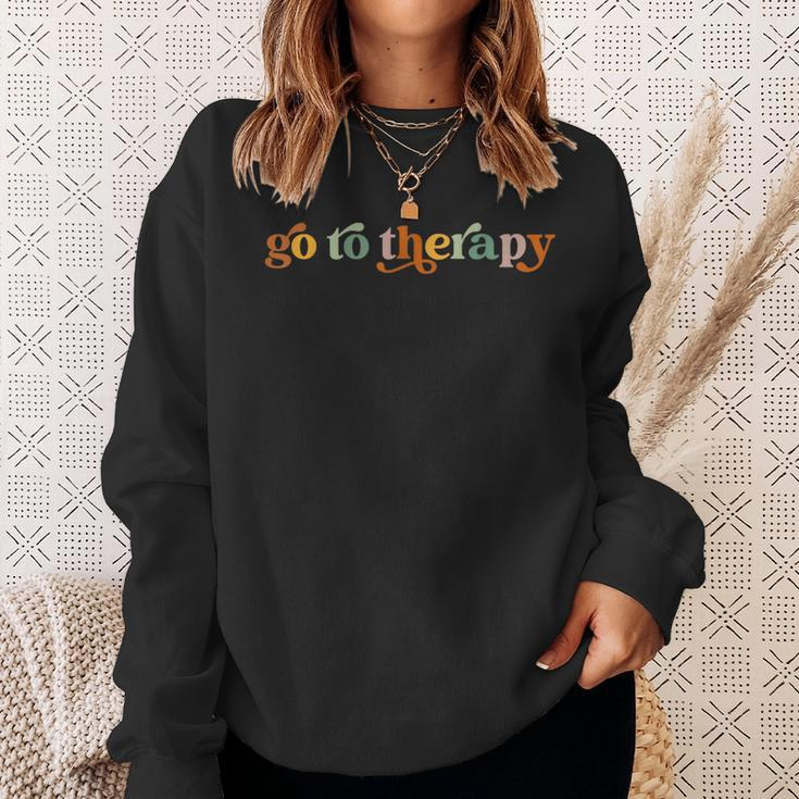 Go To Therapy Funny Mental Health Matters Awareness Sweatshirt Gifts for Her