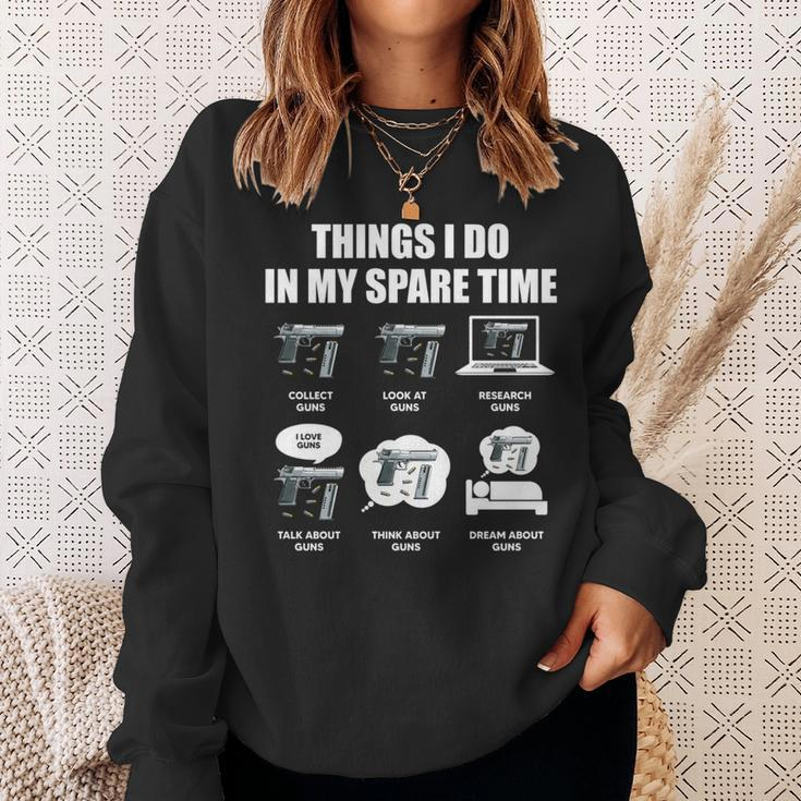 Guns Things I Do In My Spare Time Gun Lover Gun Funny Gifts Sweatshirt Gifts for Her