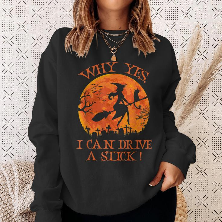 Halloween Witch Why Yes Actually I Can Drive A Stick Sweatshirt Gifts for Her